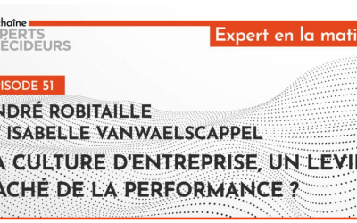 Et si votre culture d’entreprise était votre levier le plus sous-estimé ?